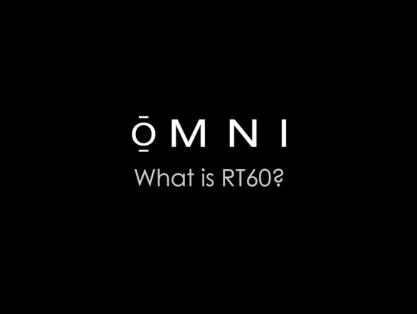 Omni: What is RT60?